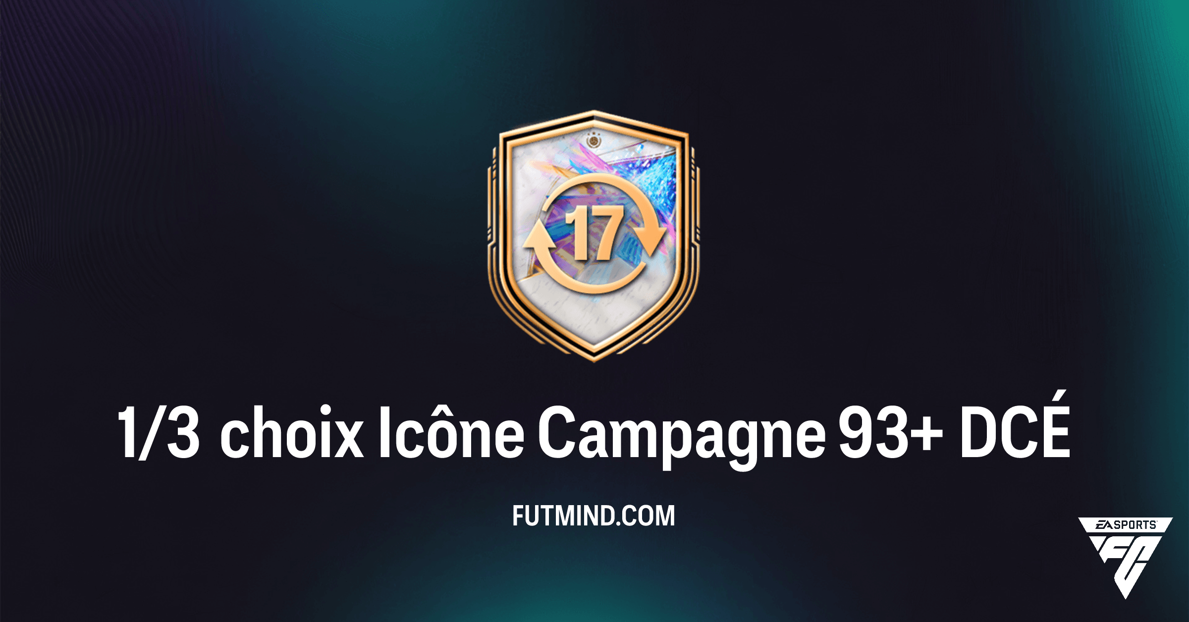 DCÉ 1/3 choix Icône Campagne 93+ : Analyse, Coût et Avis sur FC 26 Ultimate Team
