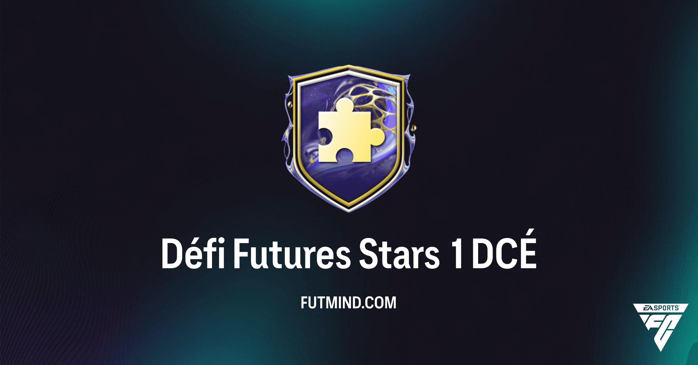 FC 26 Ultimate Team: Guide Complet du Défi Création d'Équipe Défi Futures Stars 1