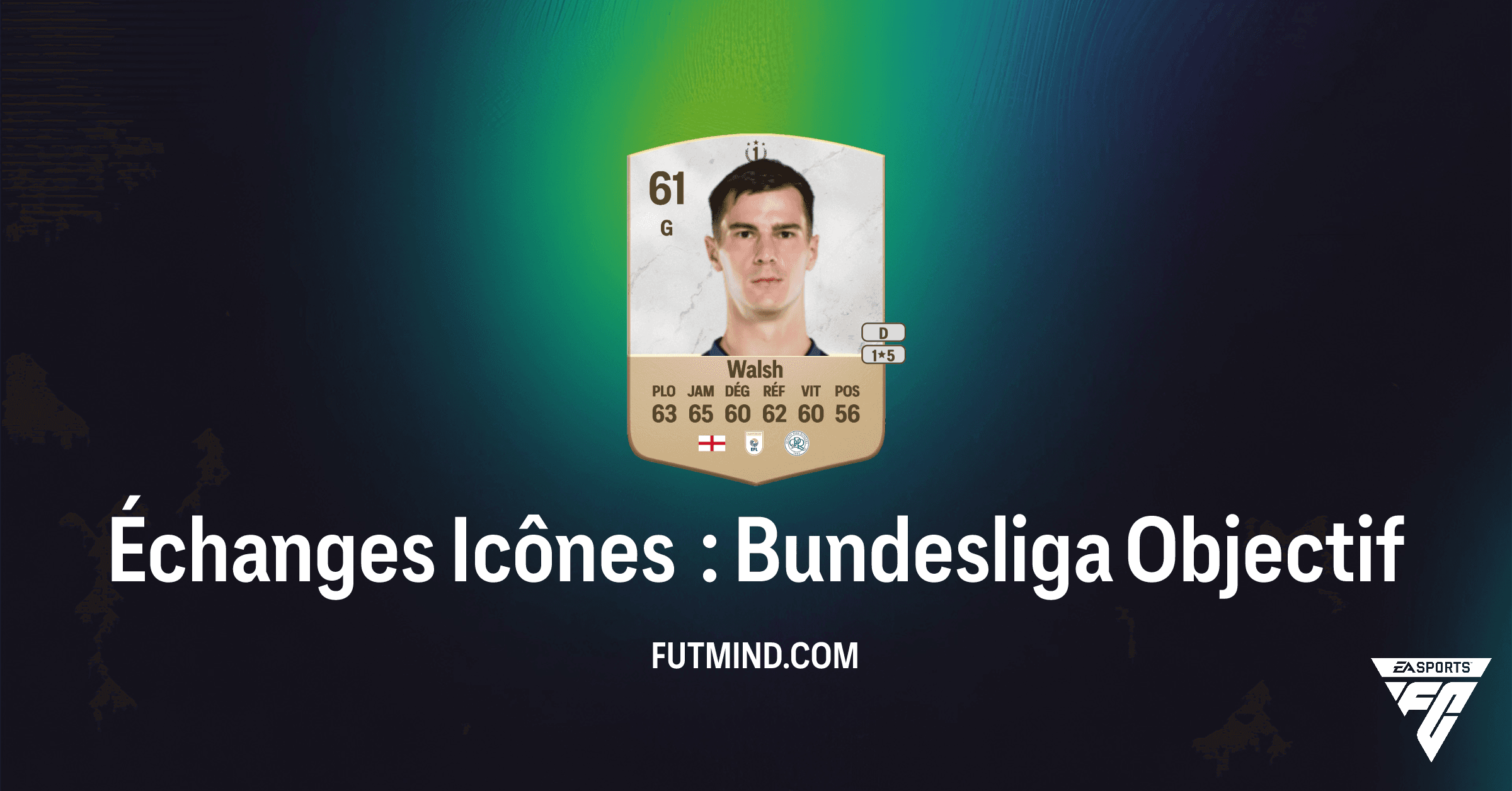 Échanges Icônes : Bundesliga - Guide Complet pour Débloquer Joe Walsh et Plus dans FC 26