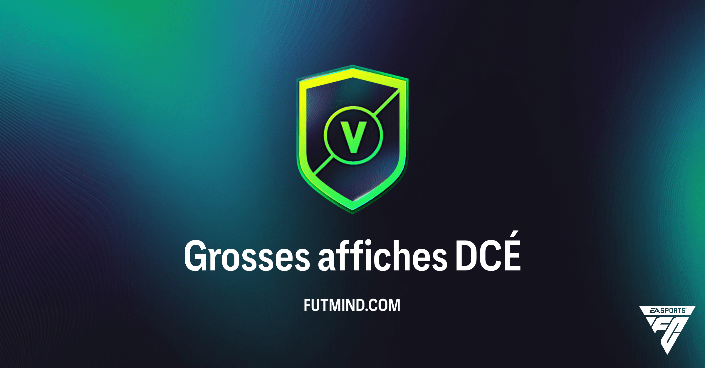 Grosses affiches FC 26 : Guide Complet du Défi Création d'Équipe !