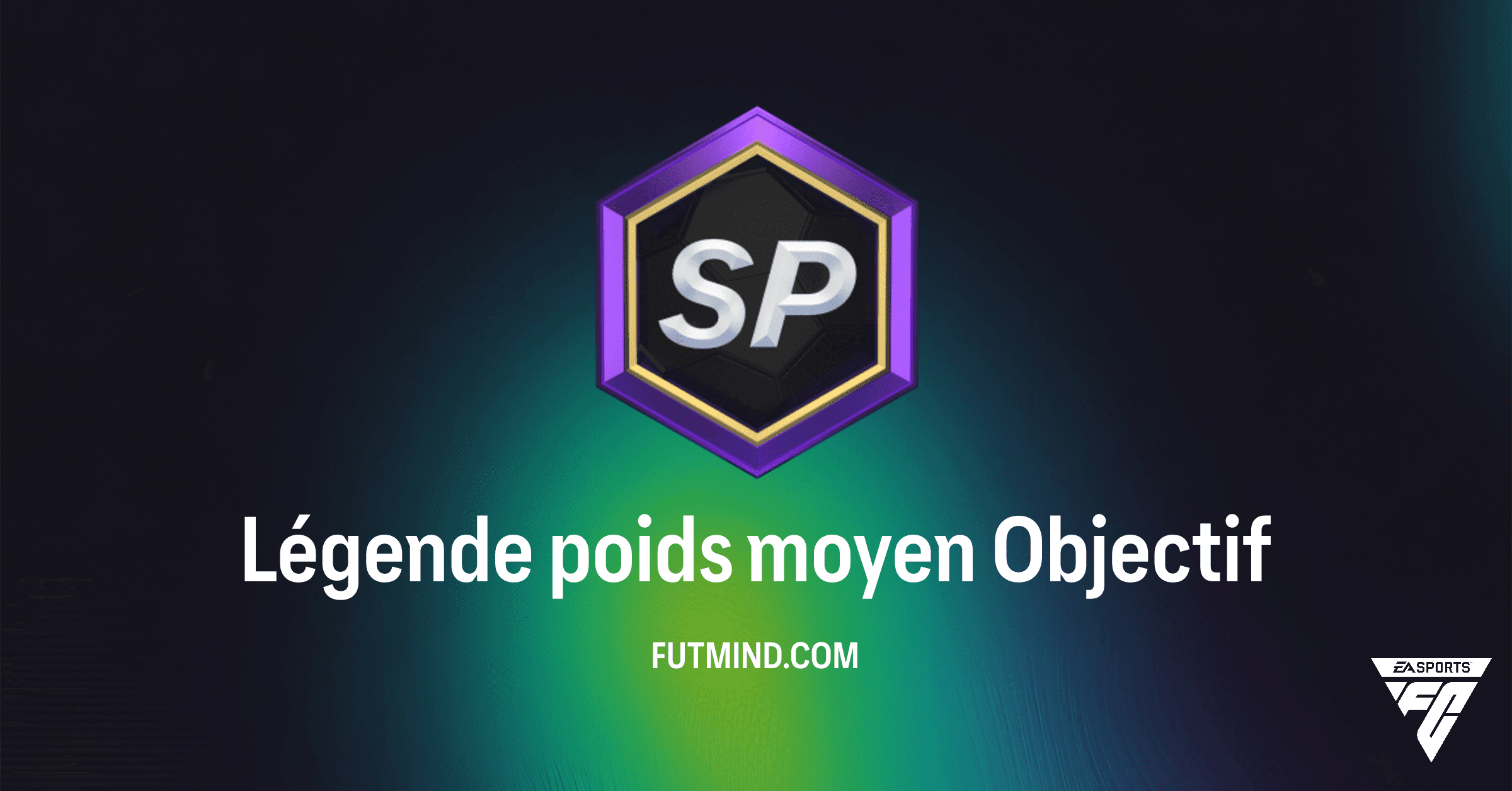 FC 26 Ultimate Team: Guide Complet de l'Objectif Légende poids moyen et ses Récompenses