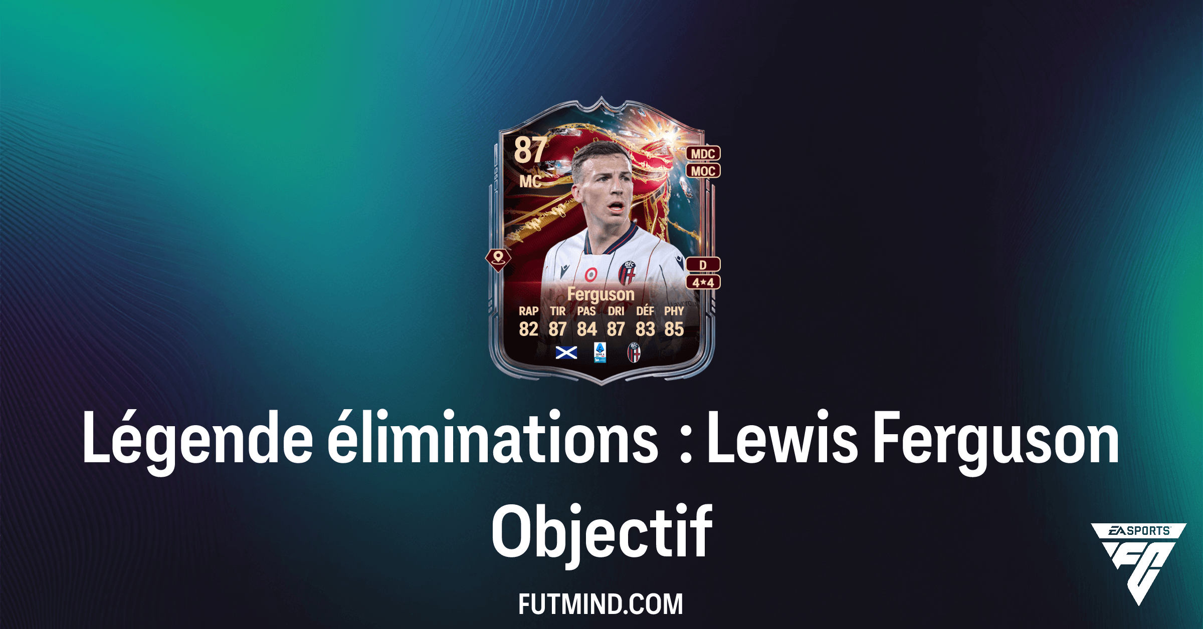 FC 26 Ultimate Team : Comment Réussir l'Objectif Légende éliminations : Lewis Ferguson