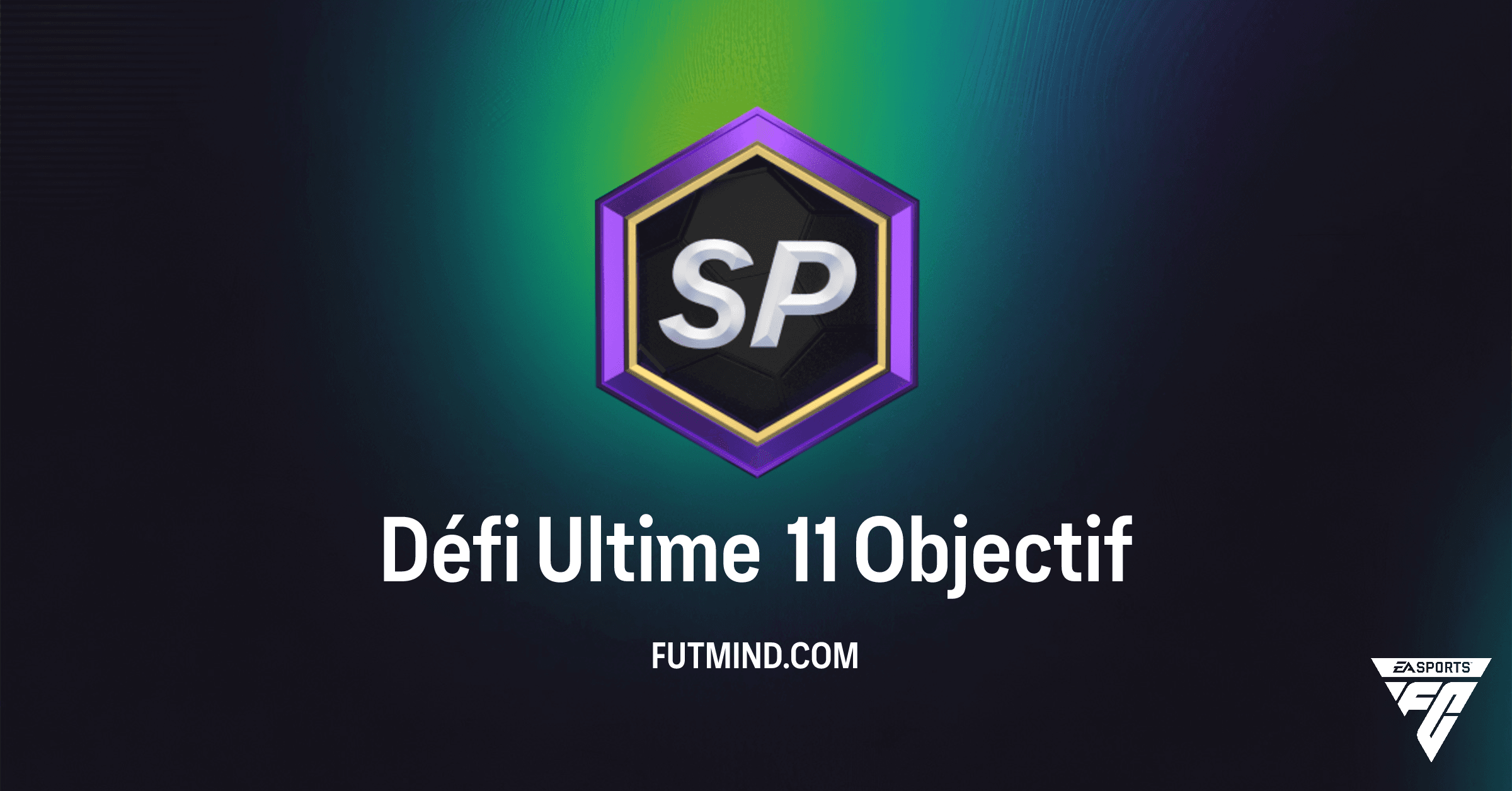 FC 26 Ultimate Team: Guide Complet pour l'Objectif Défi Ultime 11 et ses Récompenses