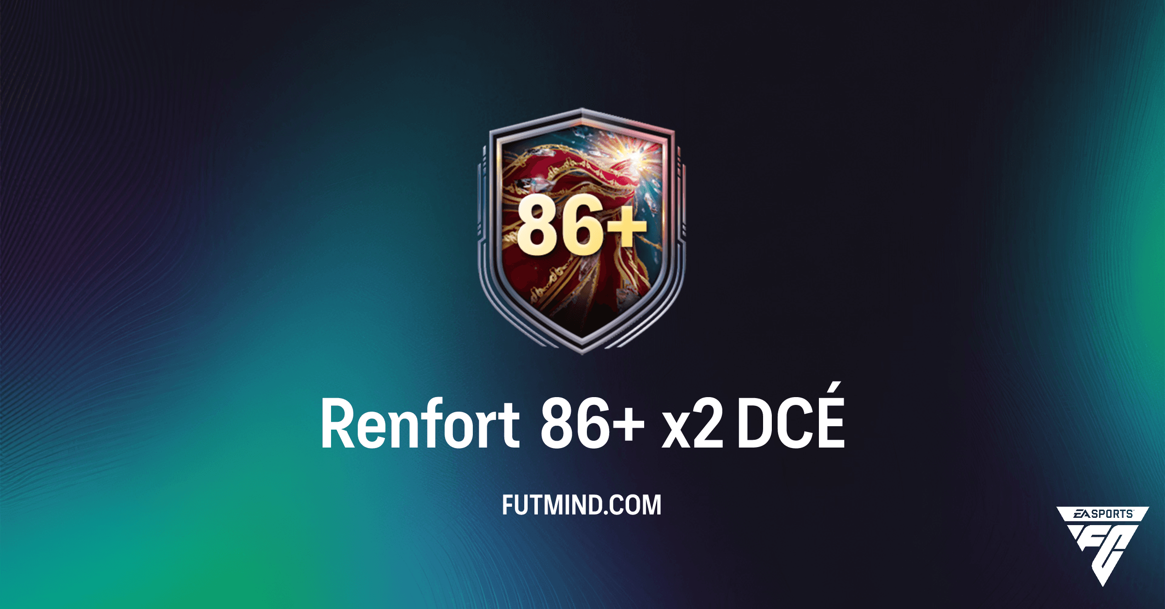 FC 26 DCE Renfort 86+ x2 : Guide Complet, Coût & Rentabilité Ultime