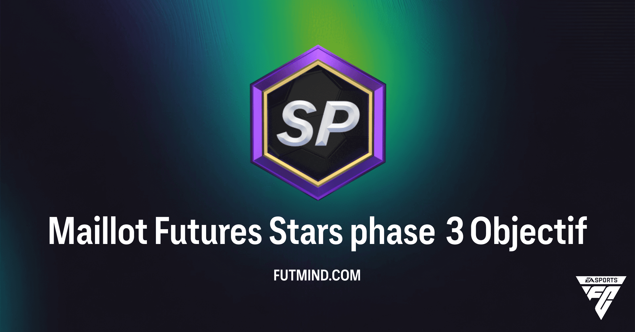 FC 26: Guide Complet de l'Objectif Maillot Futures Stars Phase 3 – Pack 84+ à la Clé !
