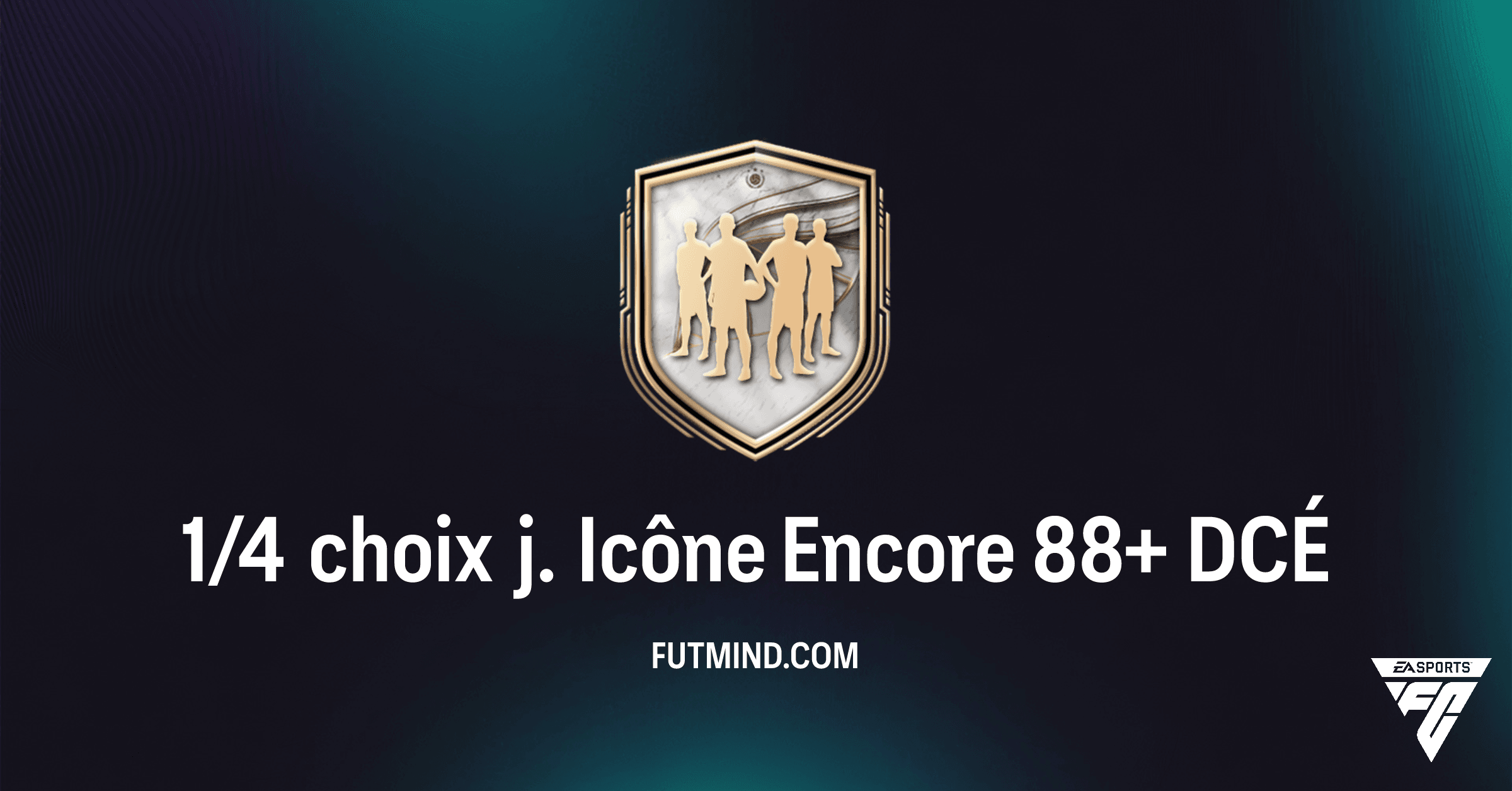 Guide Complet DCÉ FC 26 : Comment réussir le 1/4 choix j. Icône Encore 88+ au meilleur prix