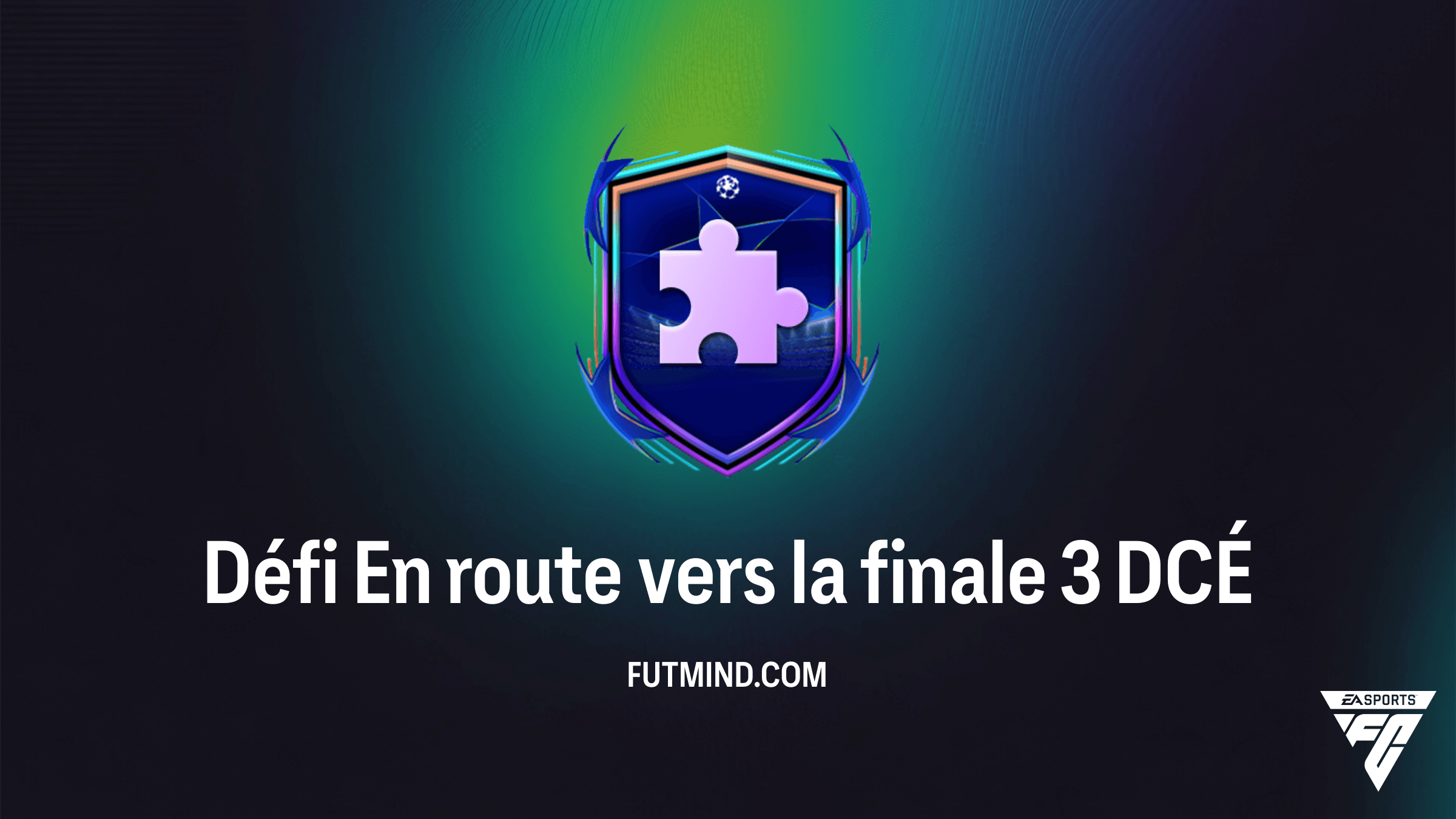 Guide complet : Défi En route vers la finale 3 sur FC 26 - Solution et Rentabilité