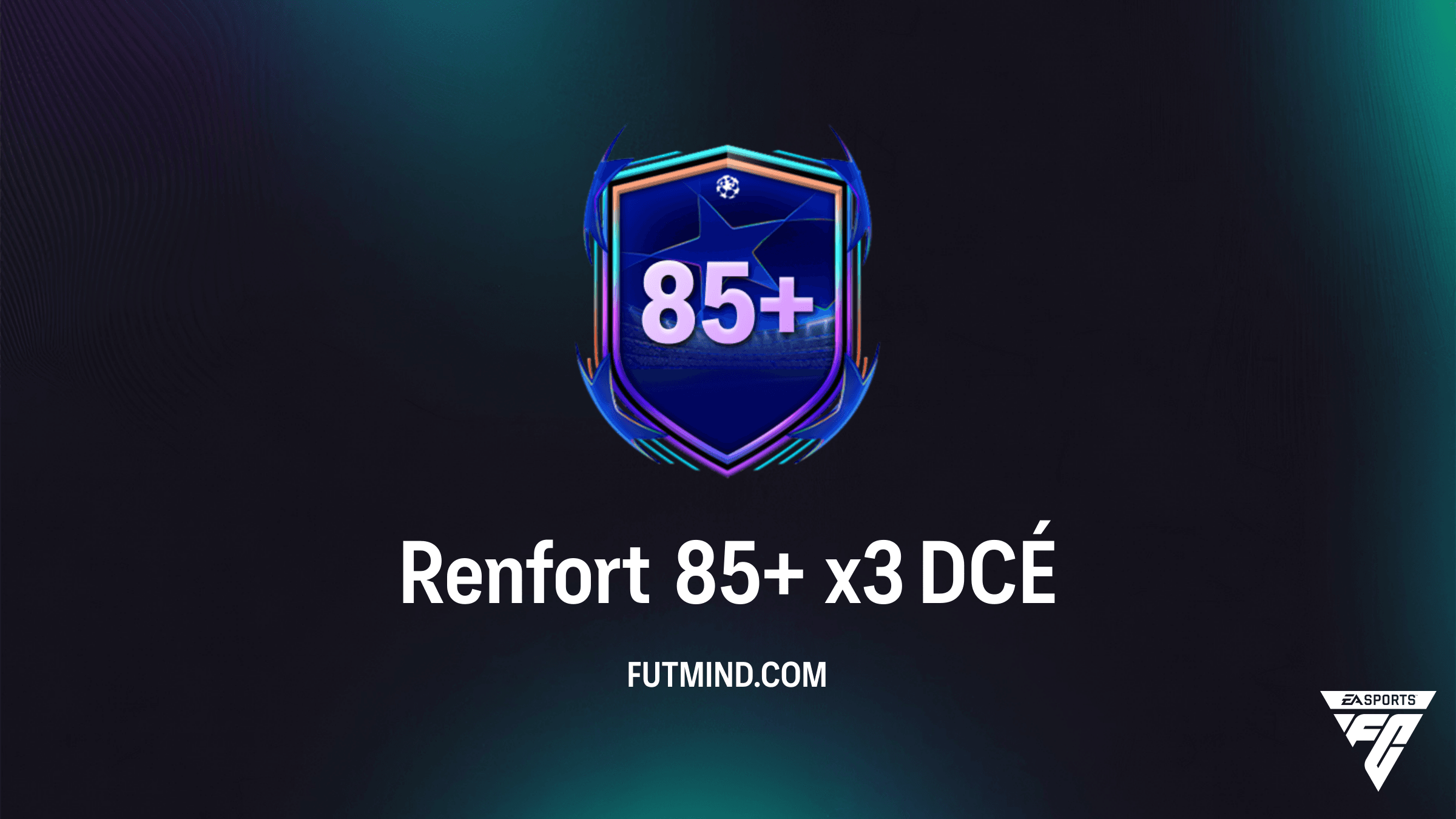 Comment compléter le DCÉ Renfort 85+ x3 sur FC 26 : Solution et Analyse