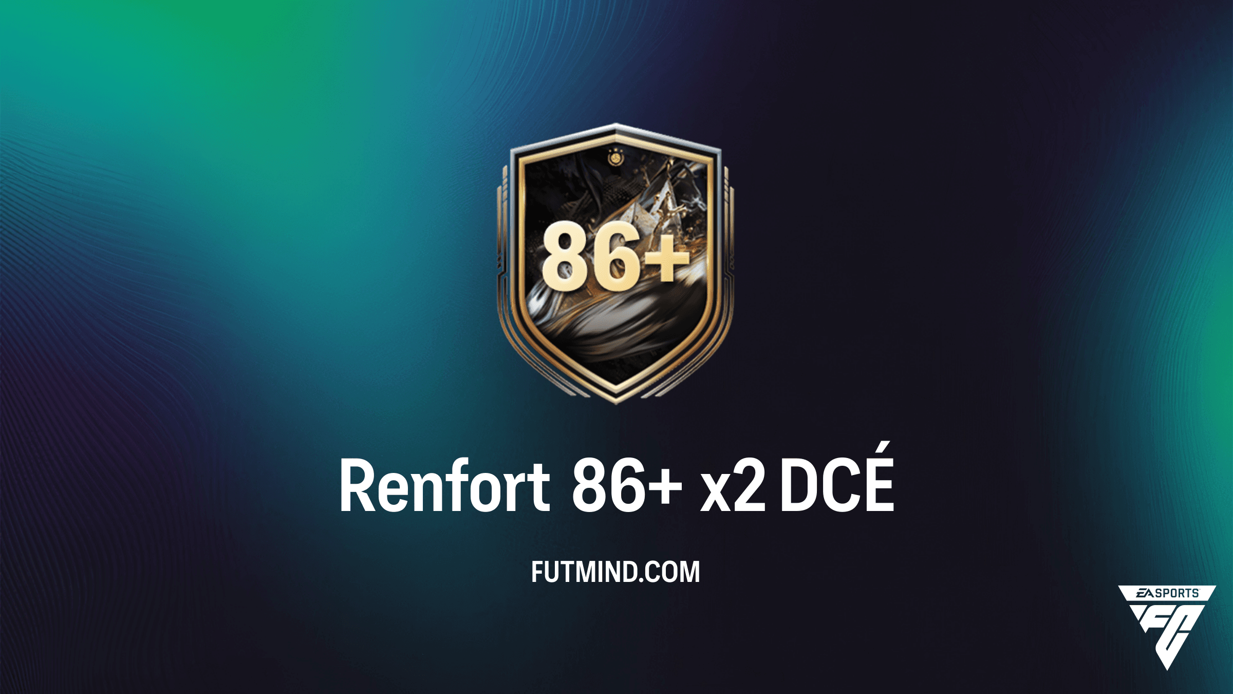 FC 26 : Guide complet du DCÉ Renfort 86+ x2 - Solutions et Analyse de Rentabilité