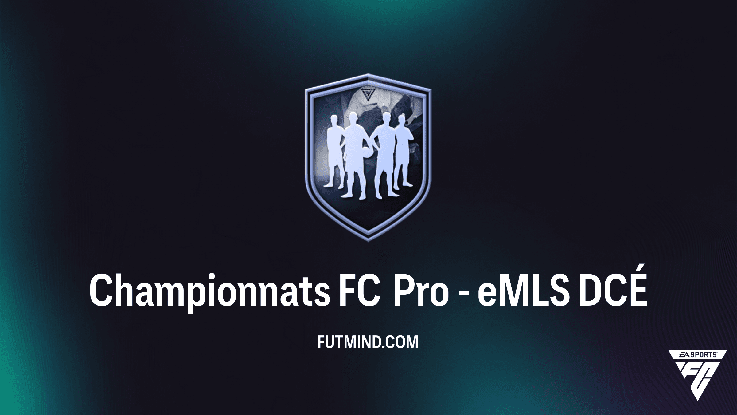 DCÉ Championnats FC Pro - eMLS : Comment obtenir Pirani, Laryea, Gustavo et Forsberg sur FC 26