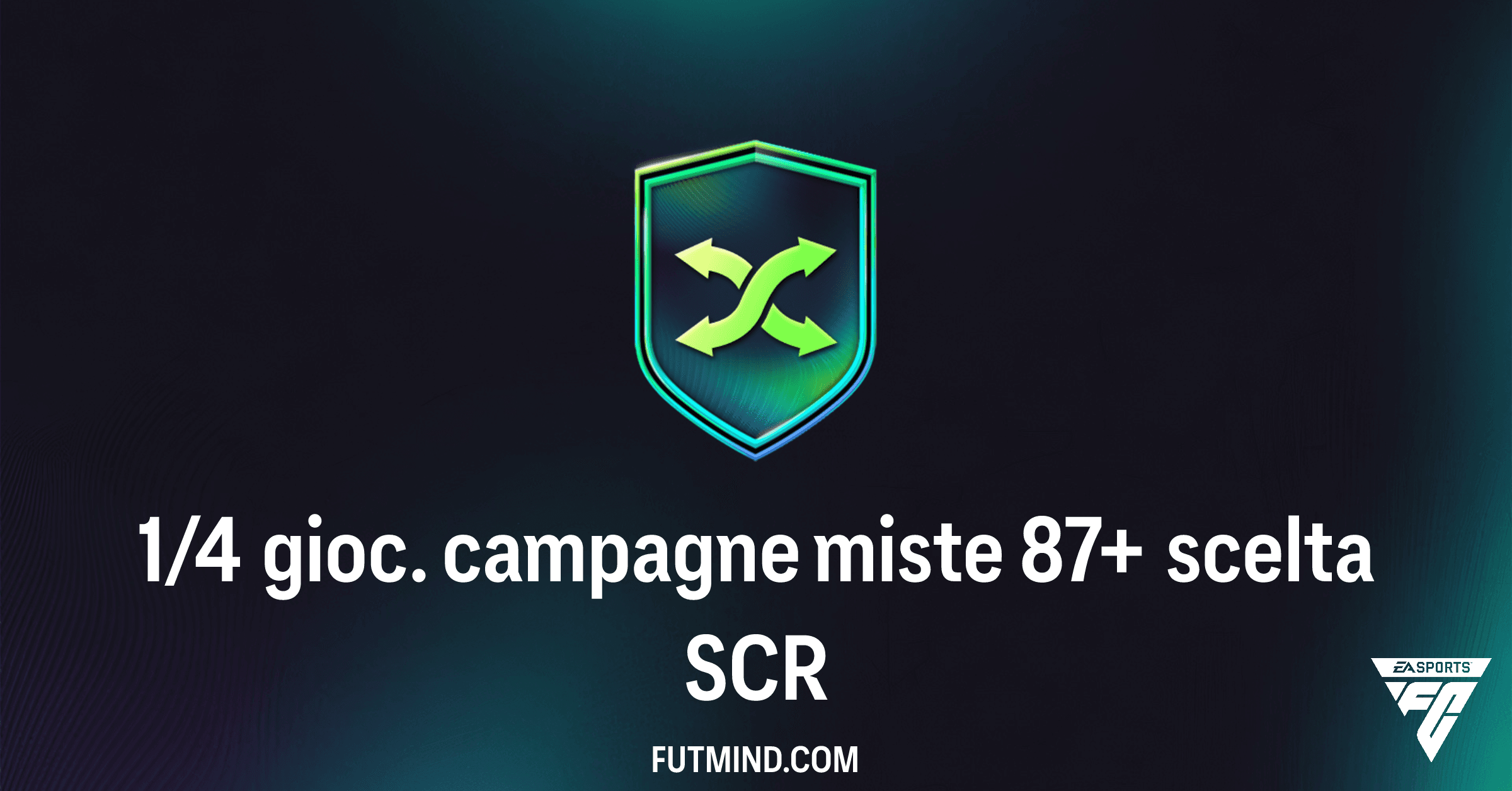 FC 26 Ultimate Team: Guida Completa alla SCR 1/4 gioc. campagne miste 87+ scelta