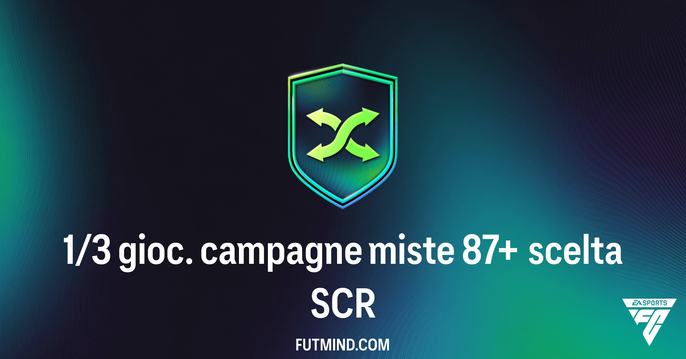 FC 26 Ultimate Team: Guida Completa alla SCR 1/3 gioc. campagne miste 87+ scelta