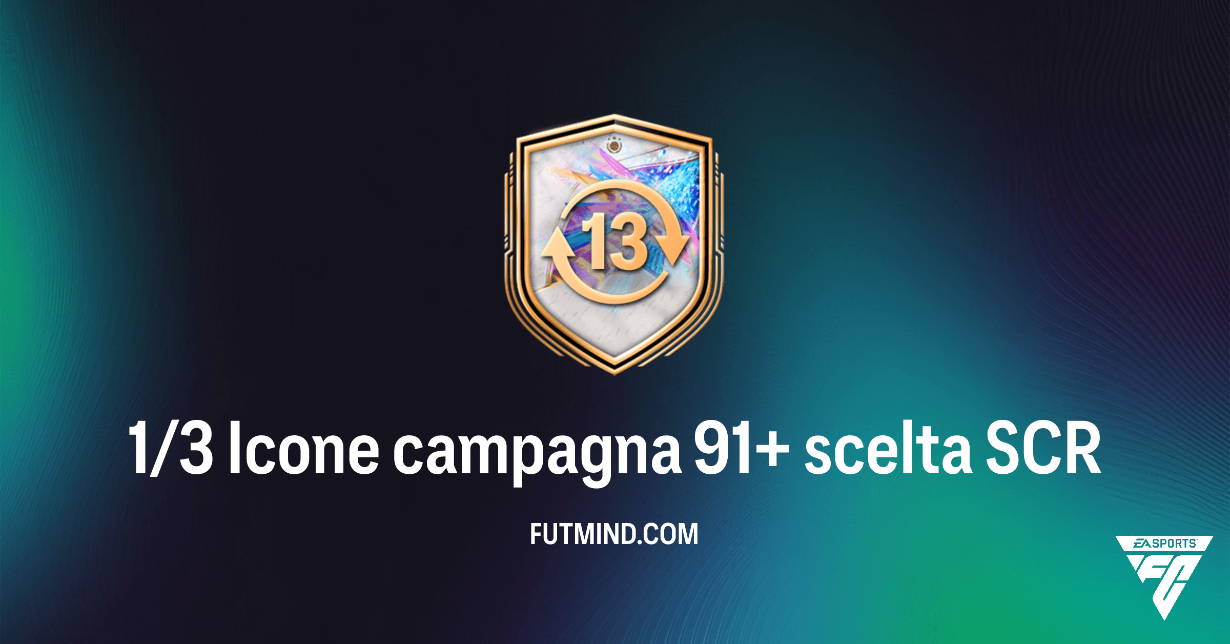 FC 26 Ultimate Team: Guida Completa all'SCR 1/3 Icone campagna 91+ scelta!