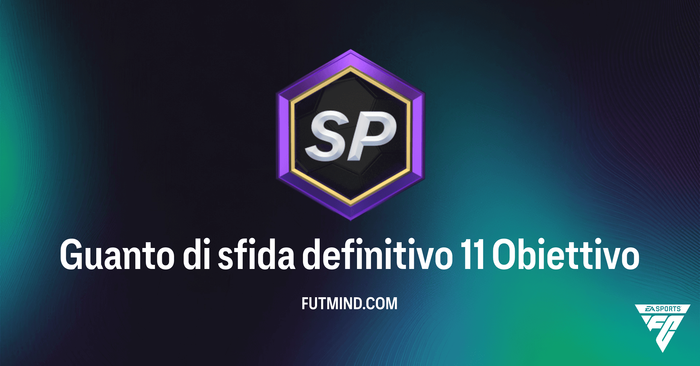 FC 26: Come Completare il Guanto di sfida definitivo 11 e Ottenere Pacchetti Rari!