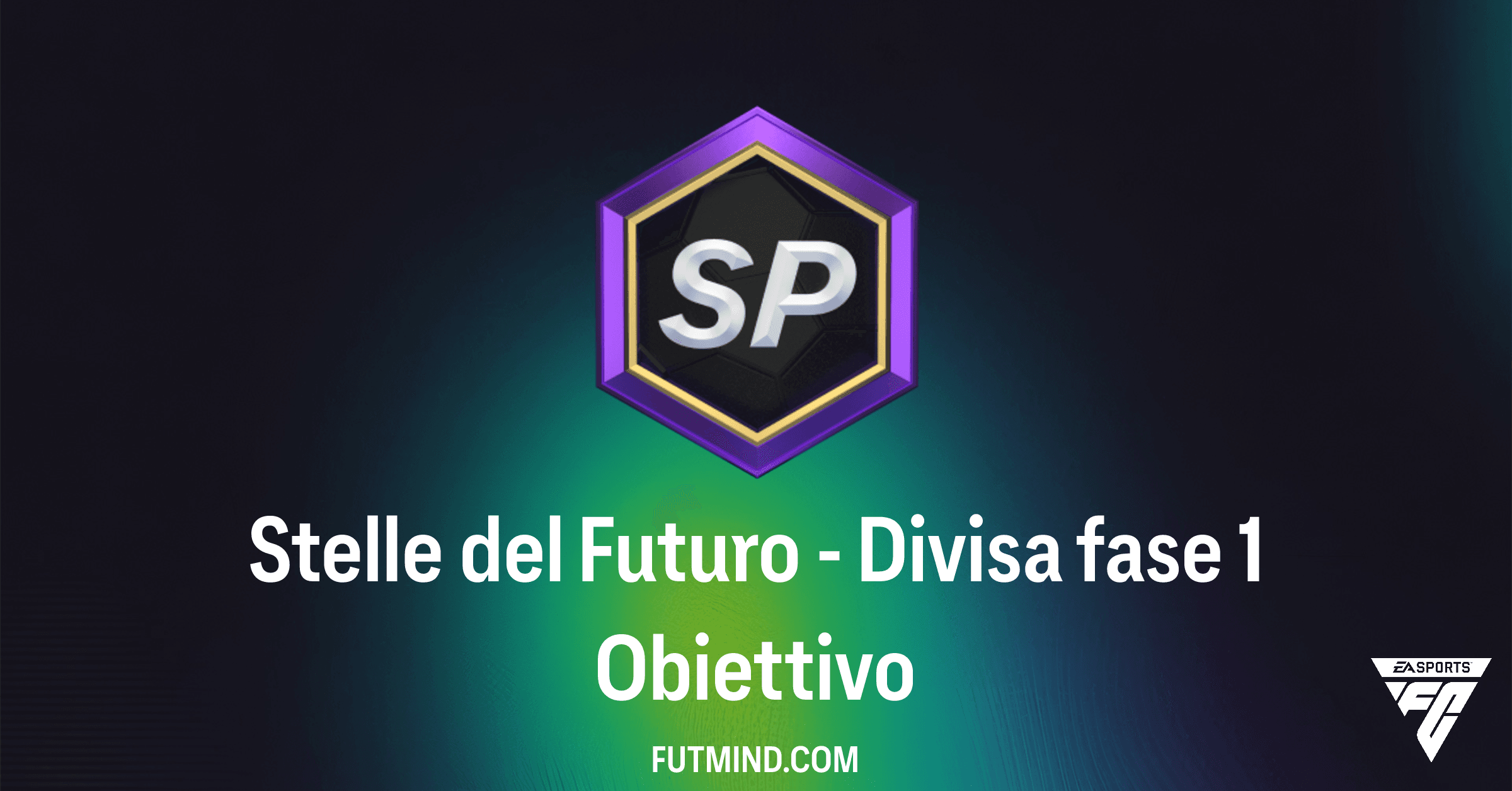 FC 26: Guida Completa all'Obiettivo Stelle del Futuro - Divisa Fase 1