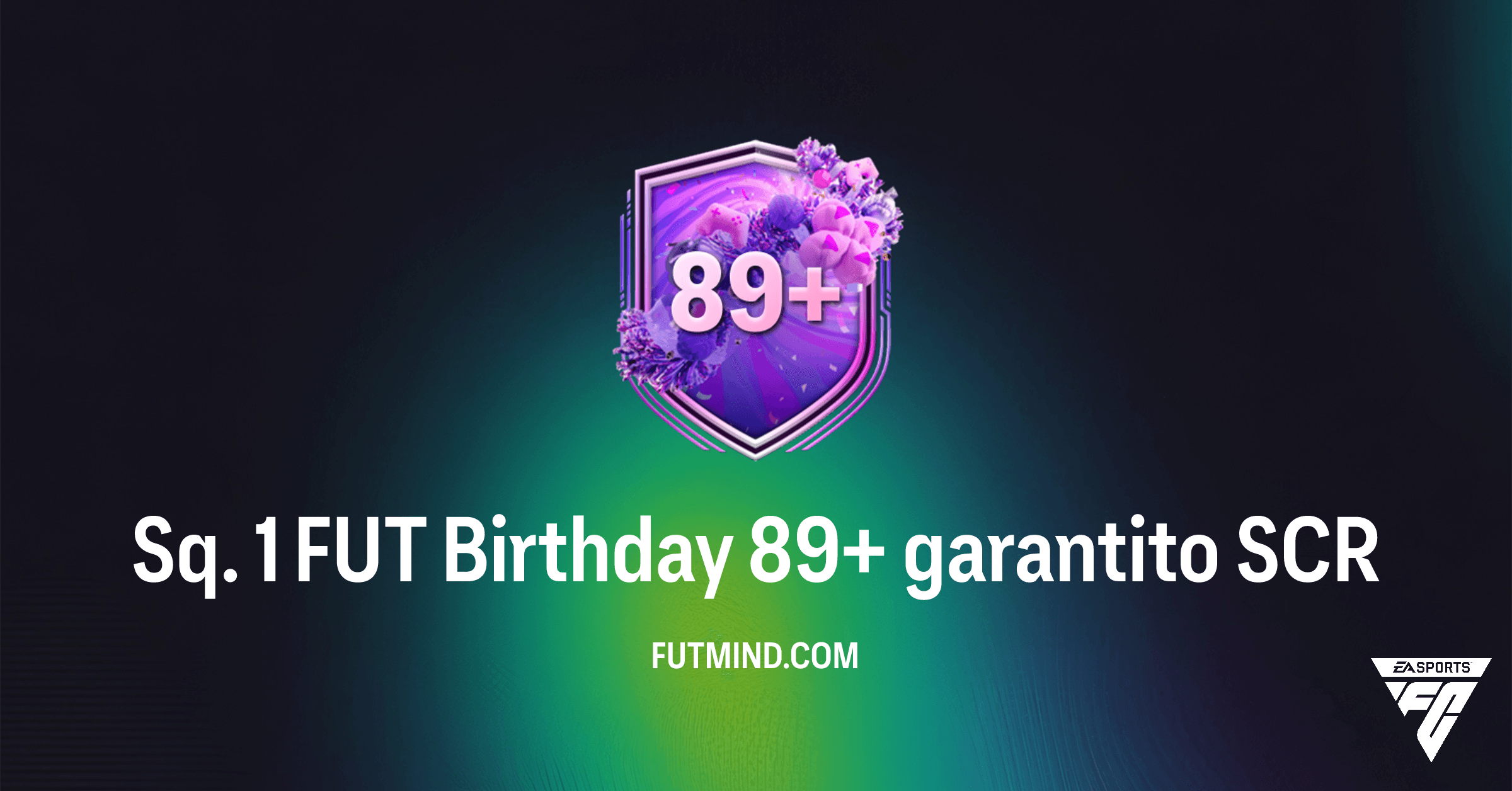 Guida alla SCR Sq. 1 FUT Birthday 89+ garantito: Requisiti e Soluzioni