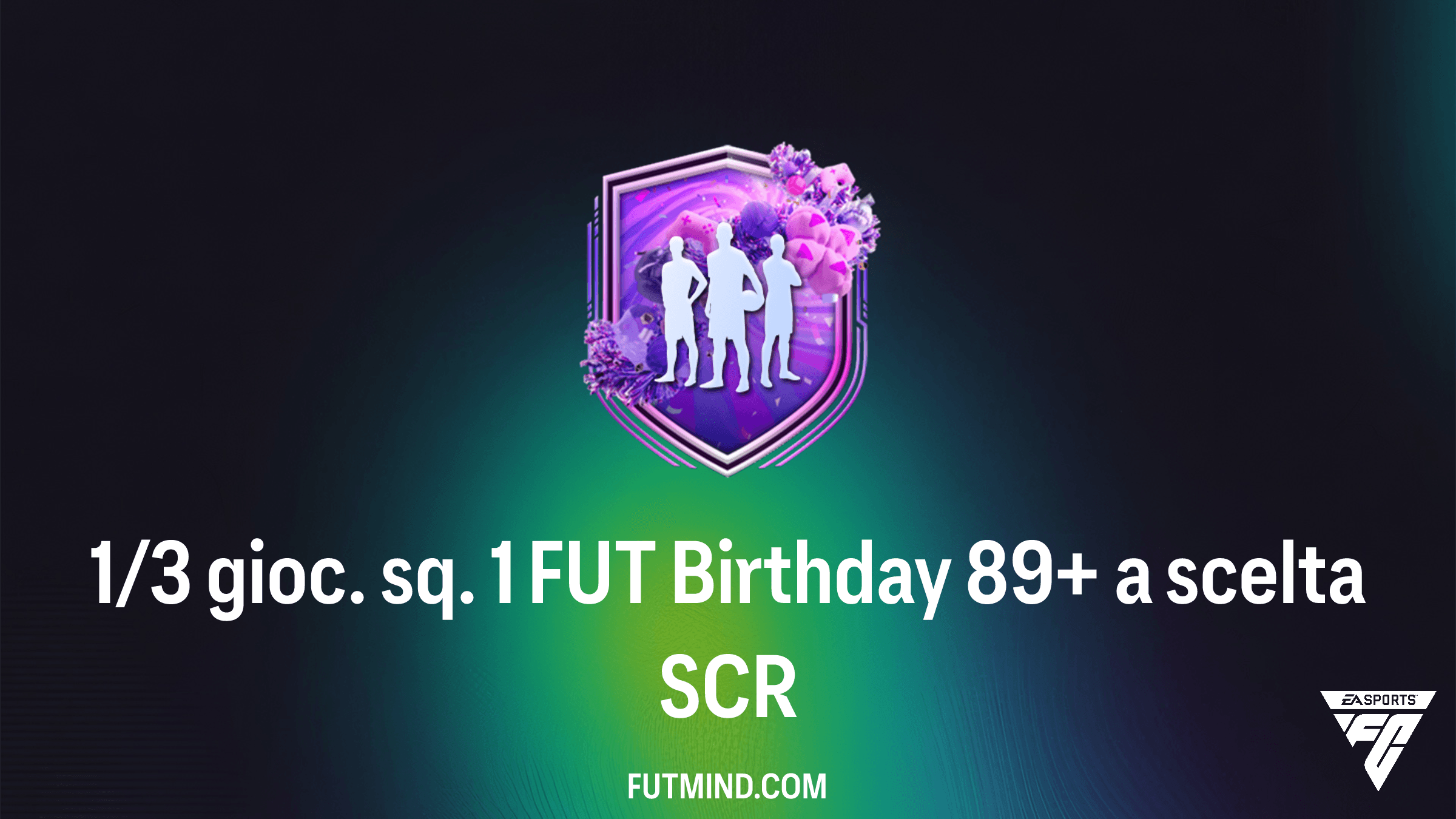 SCR 1/3 gioc. sq. 1 FUT Birthday 89+ a scelta: Soluzioni e Analisi FC 26
