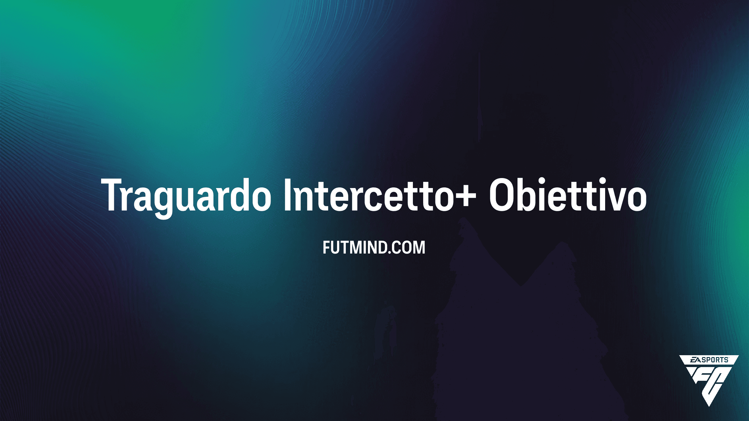 Guida Completa all'Obiettivo Traguardo Intercetto+ in FC 26
