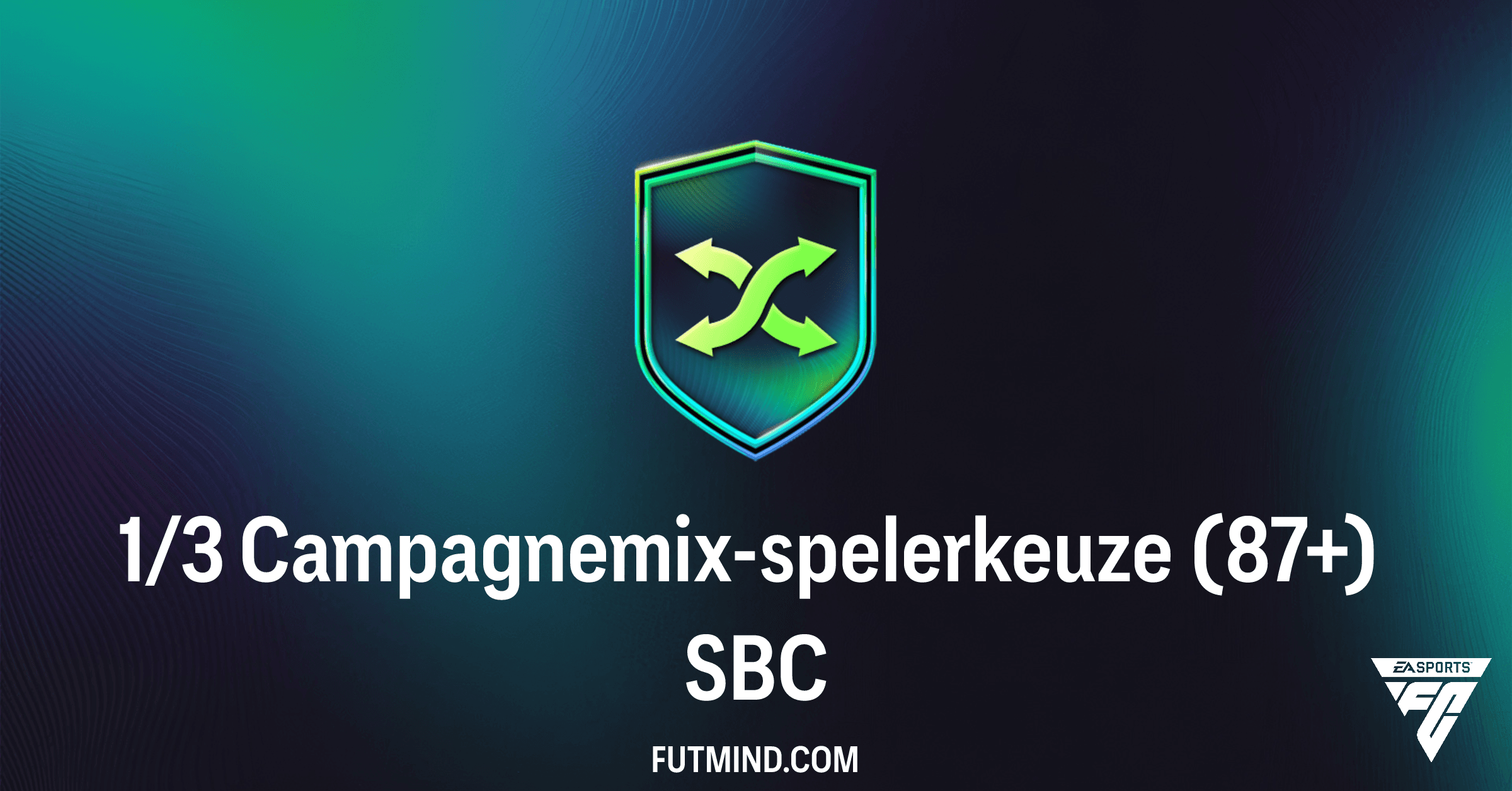 FC 26 SBC: Alles over de 1/3 Campagnemix-spelerkeuze (87+) in Ultimate Team
