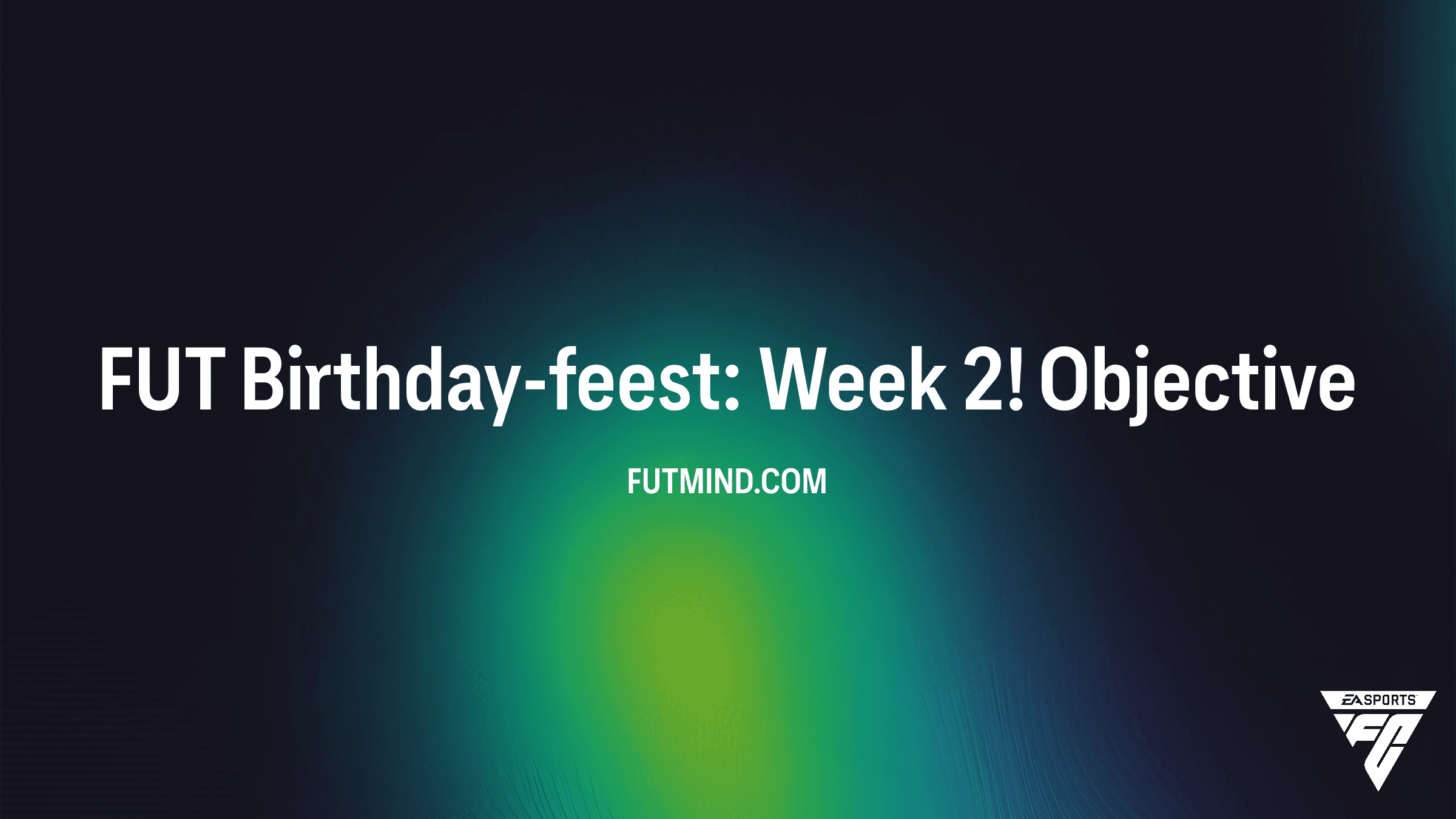 Hoe voltooi je de FUT Birthday-feest: Week 2! SBC in FC 26?