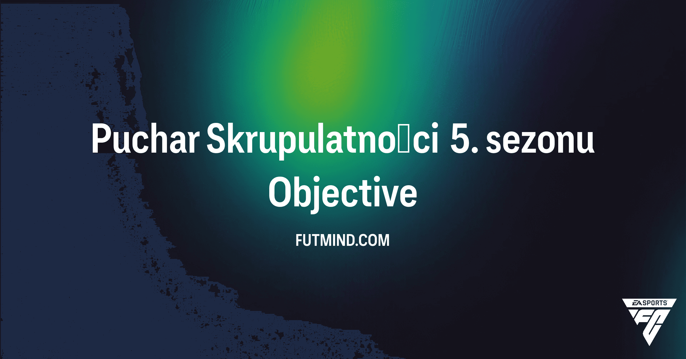 Puchar Skrupulatności 5. sezonu: Nagrody i Wymagania w FC 26 Ultimate Team