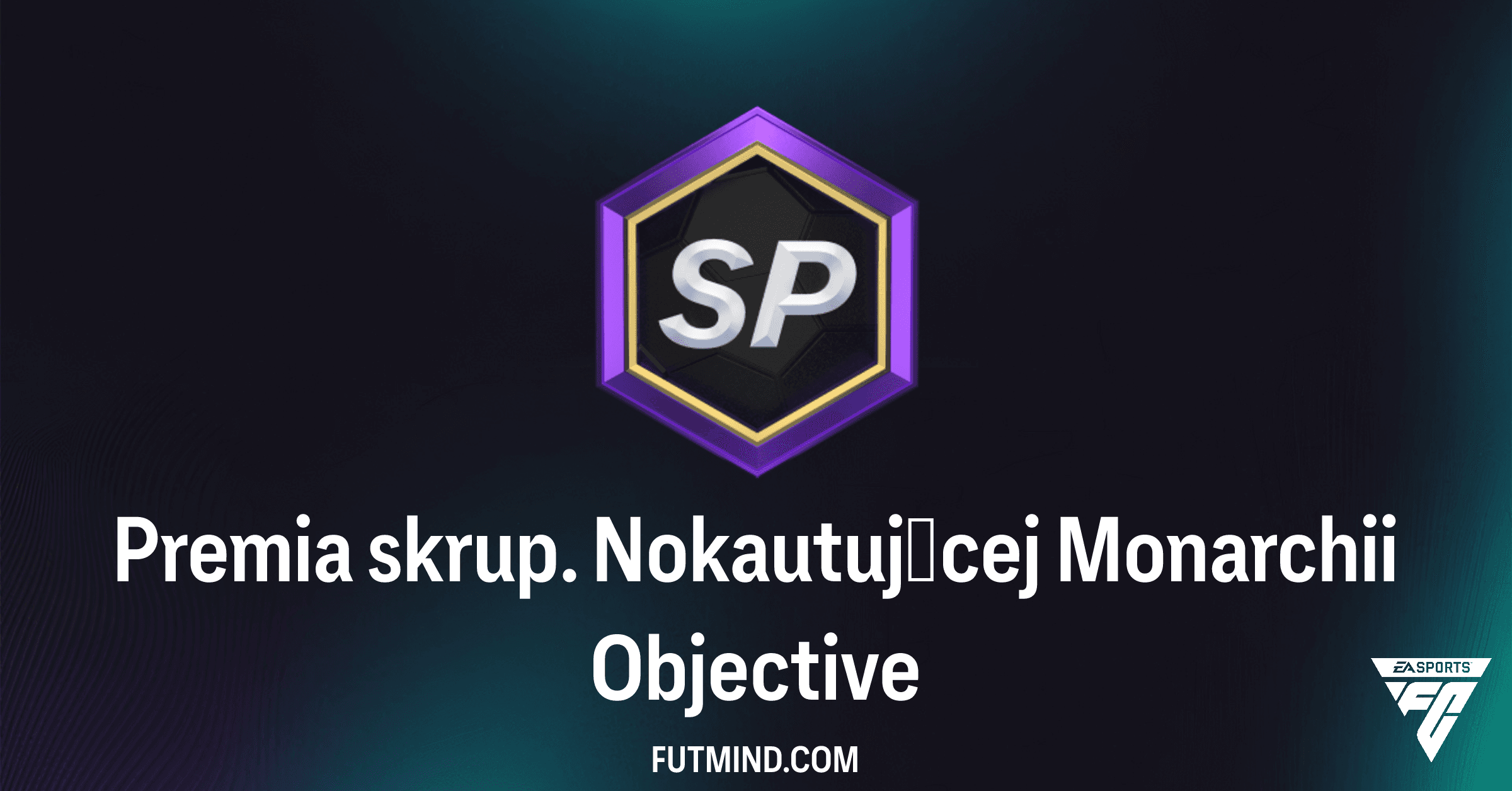 FC 26 Ultimate Team: Premia skrup. Nokautującej Monarchii - Jak Zrealizować i Zdobyć Nagrody