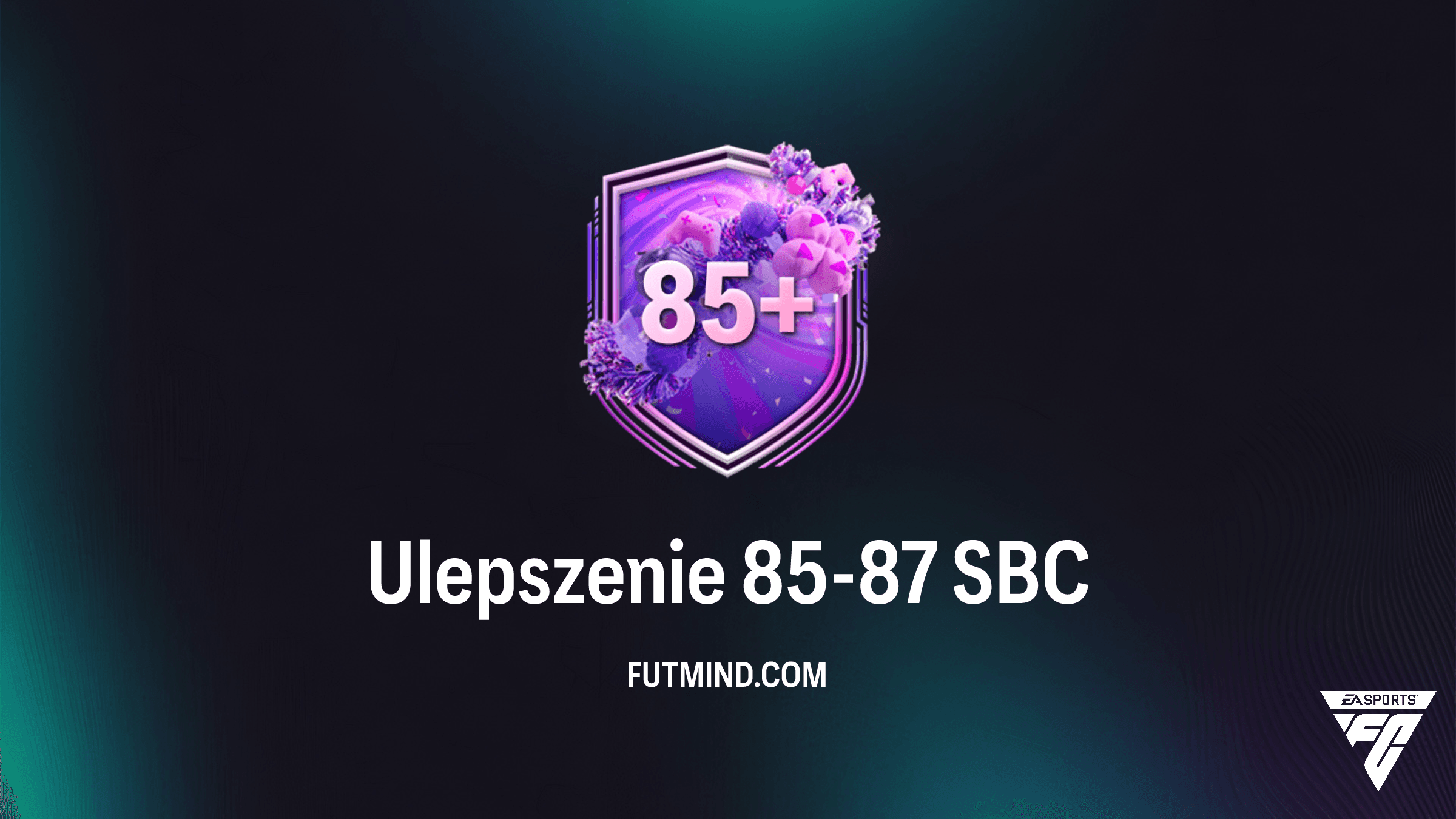 Jak ukończyć SBC Ulepszenie 85-87 w FC 26? Analiza i najtańsze rozwiązania