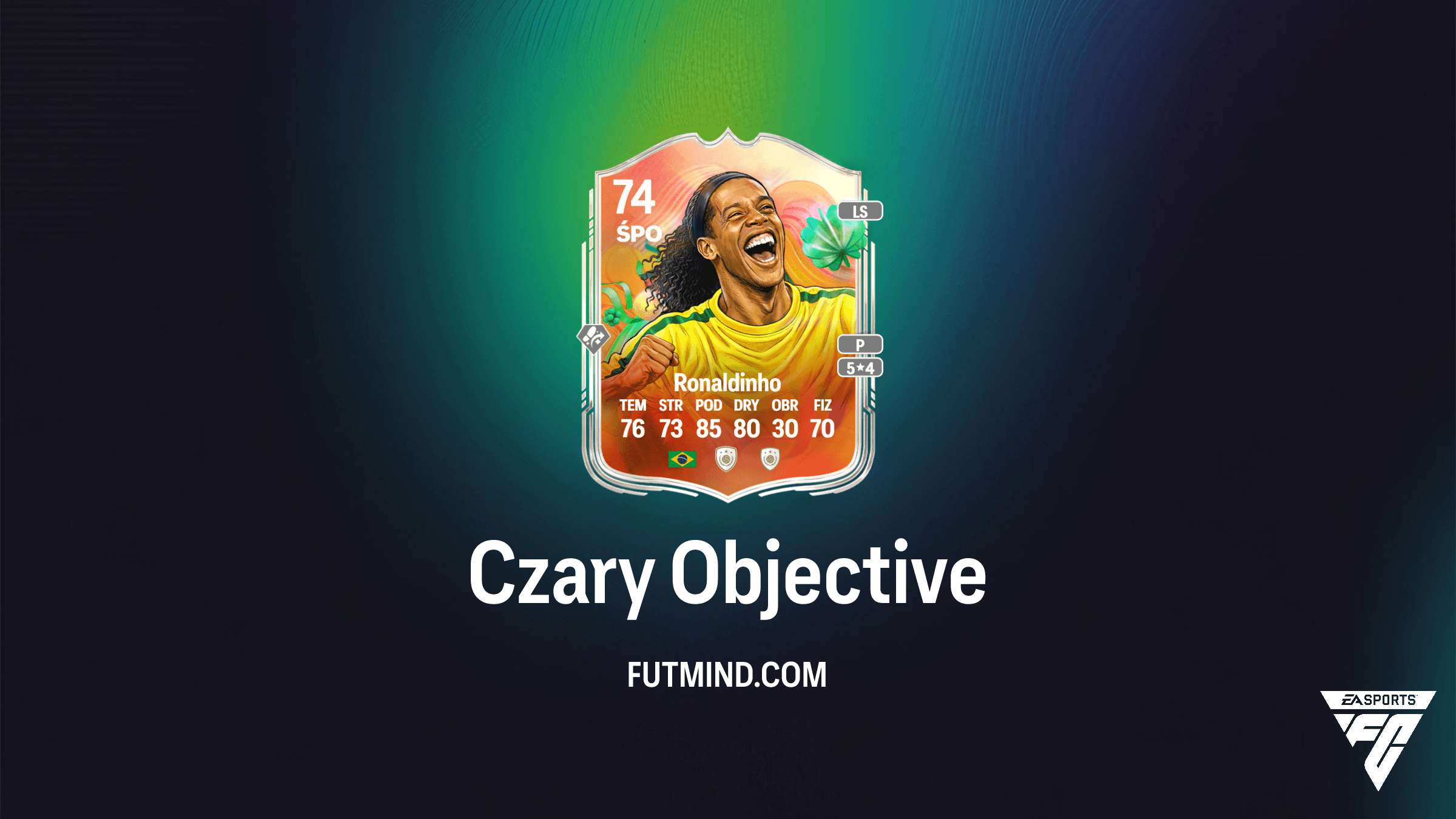 Jak ukończyć zadanie Czary w FC 26? Ronaldinho Srebrna Supergwiazda do zdobycia