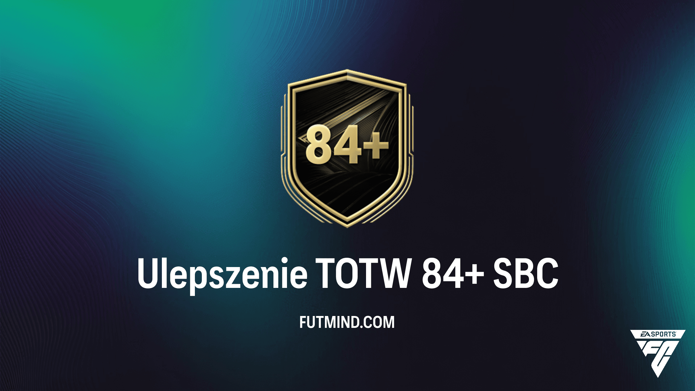 Jak ukończyć SBC Ulepszenie TOTW 84+ w FC 26? Najtańsze rozwiązanie i analiza