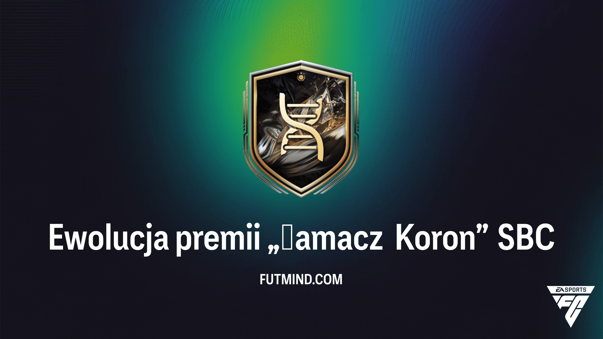 Ewolucja premii „Łamacz Koron” w FC 26 – Jak ukończyć to SBC?
