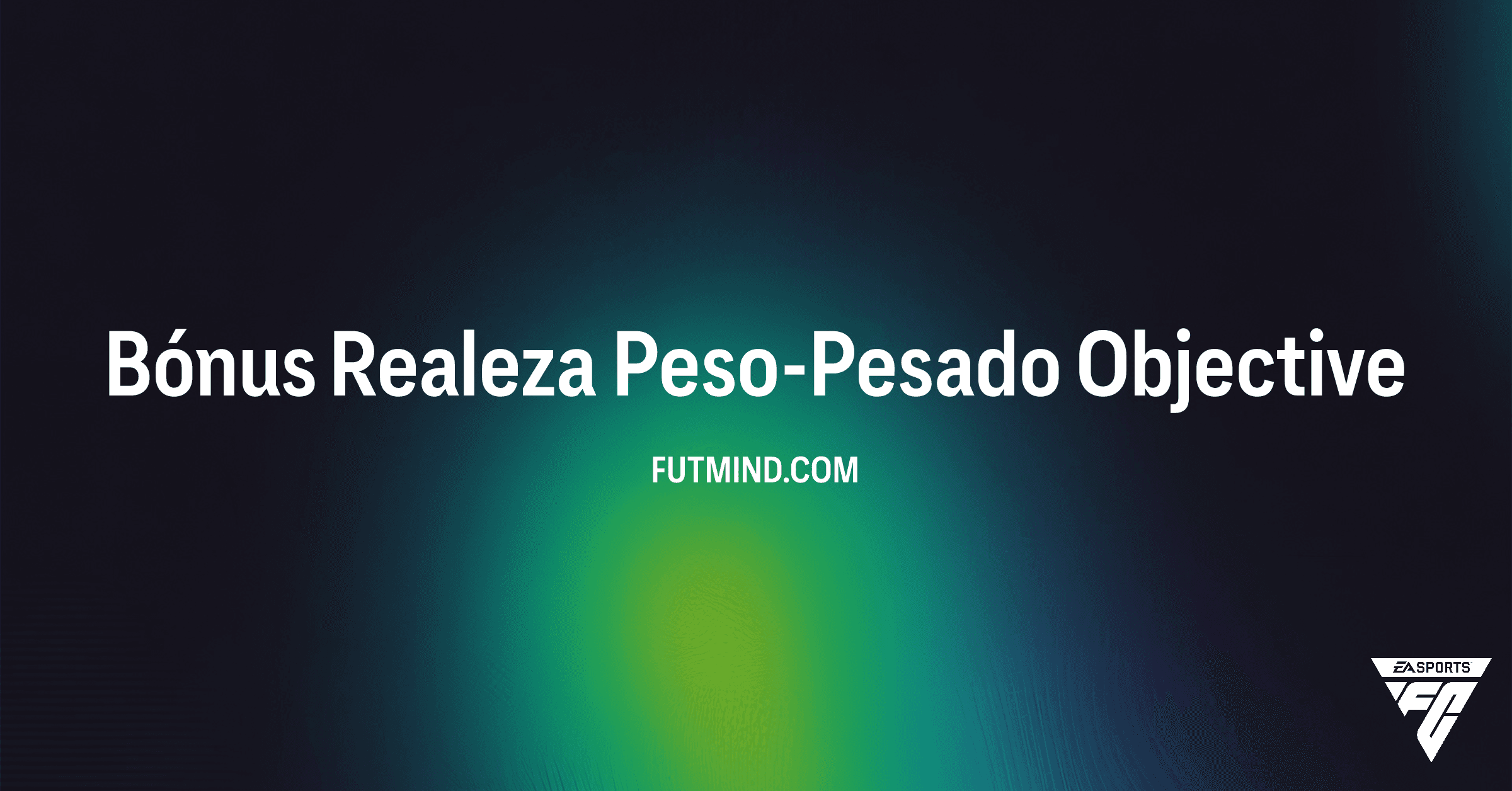Desbloqueia Recompensas de Elite com o Objetivo "Bónus Realeza Peso-Pesado" em FC 26 Ultimate Team