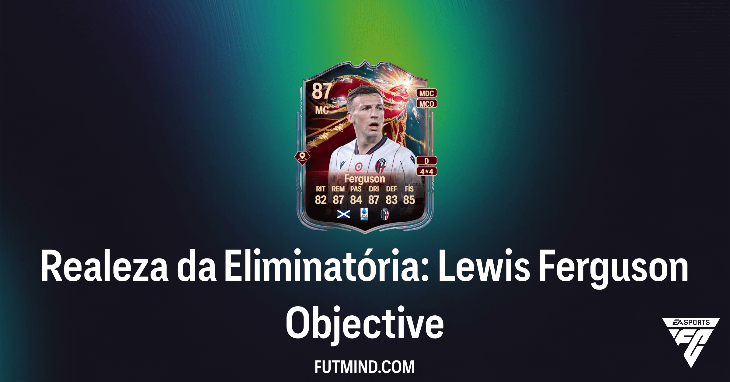 Como Completar o Objetivo Realeza da Eliminatória: Lewis Ferguson no FC 26 Ultimate Team