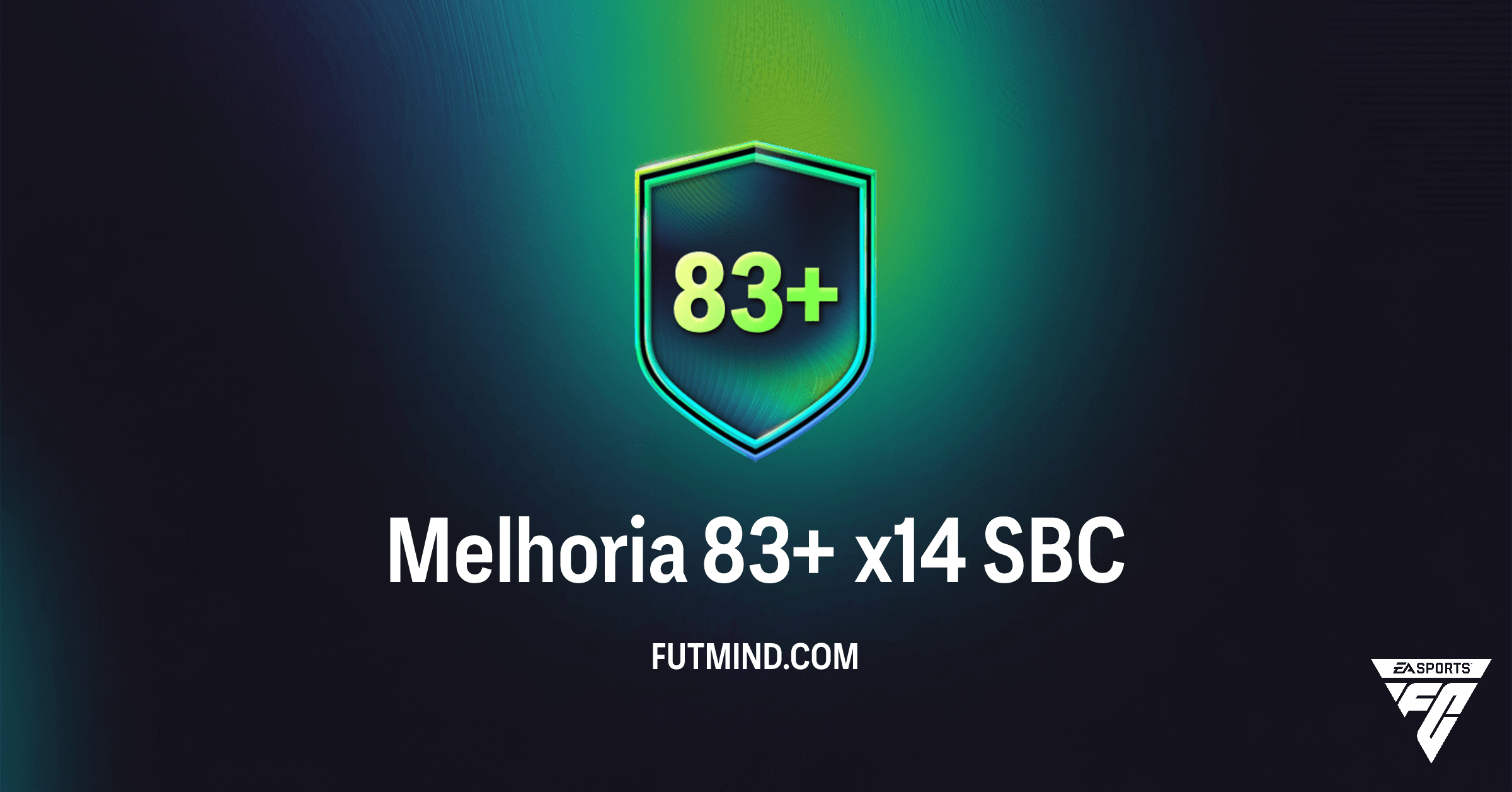 SBC Melhoria 83+ x14 no FC 26: Vale a Pena? Guia e Solução