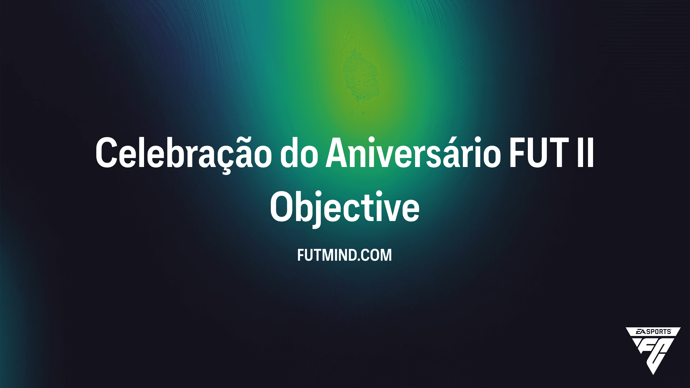 Como Completar o Objetivo Celebração do Aniversário FUT II no FC 26