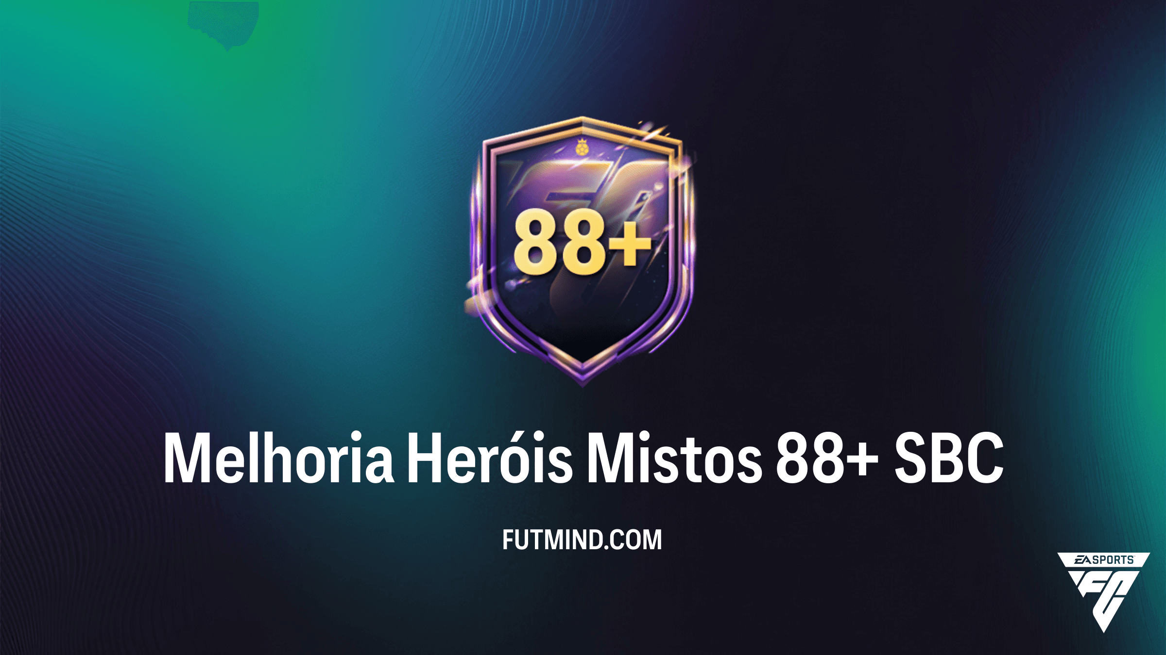 Como completar o SBC Melhoria Heróis Mistos 88+ no FC 26: Guia de Solução e Análise