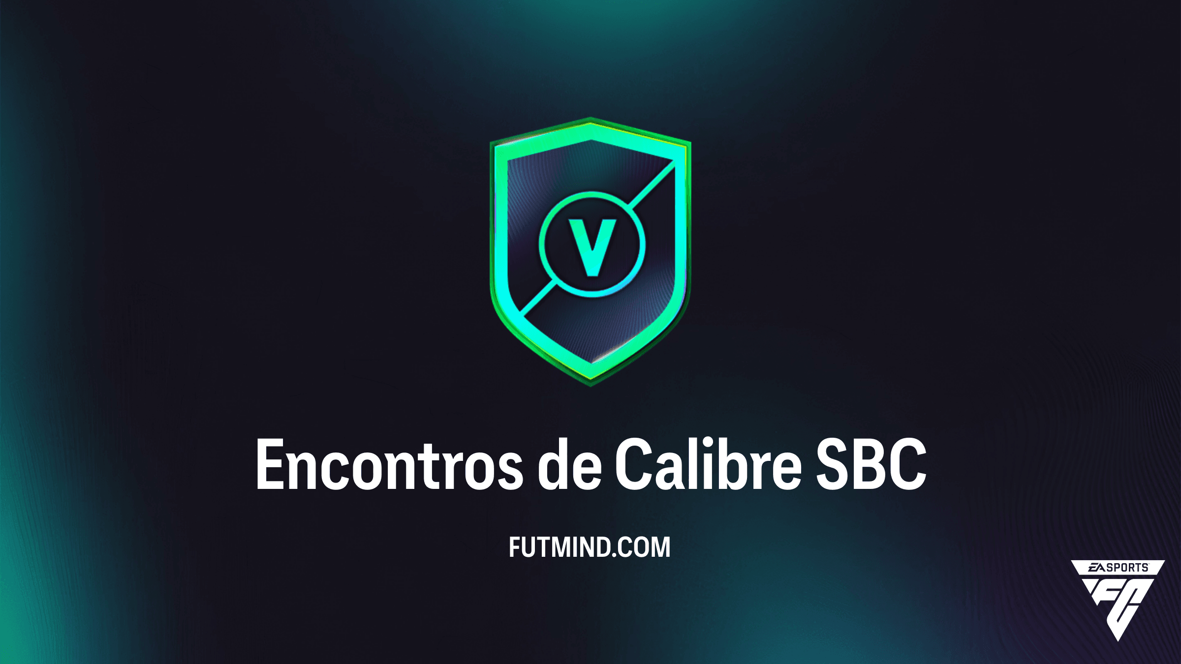 Como completar o SBC Encontros de Calibre no FC 26: Melhores Soluções e Recompensas