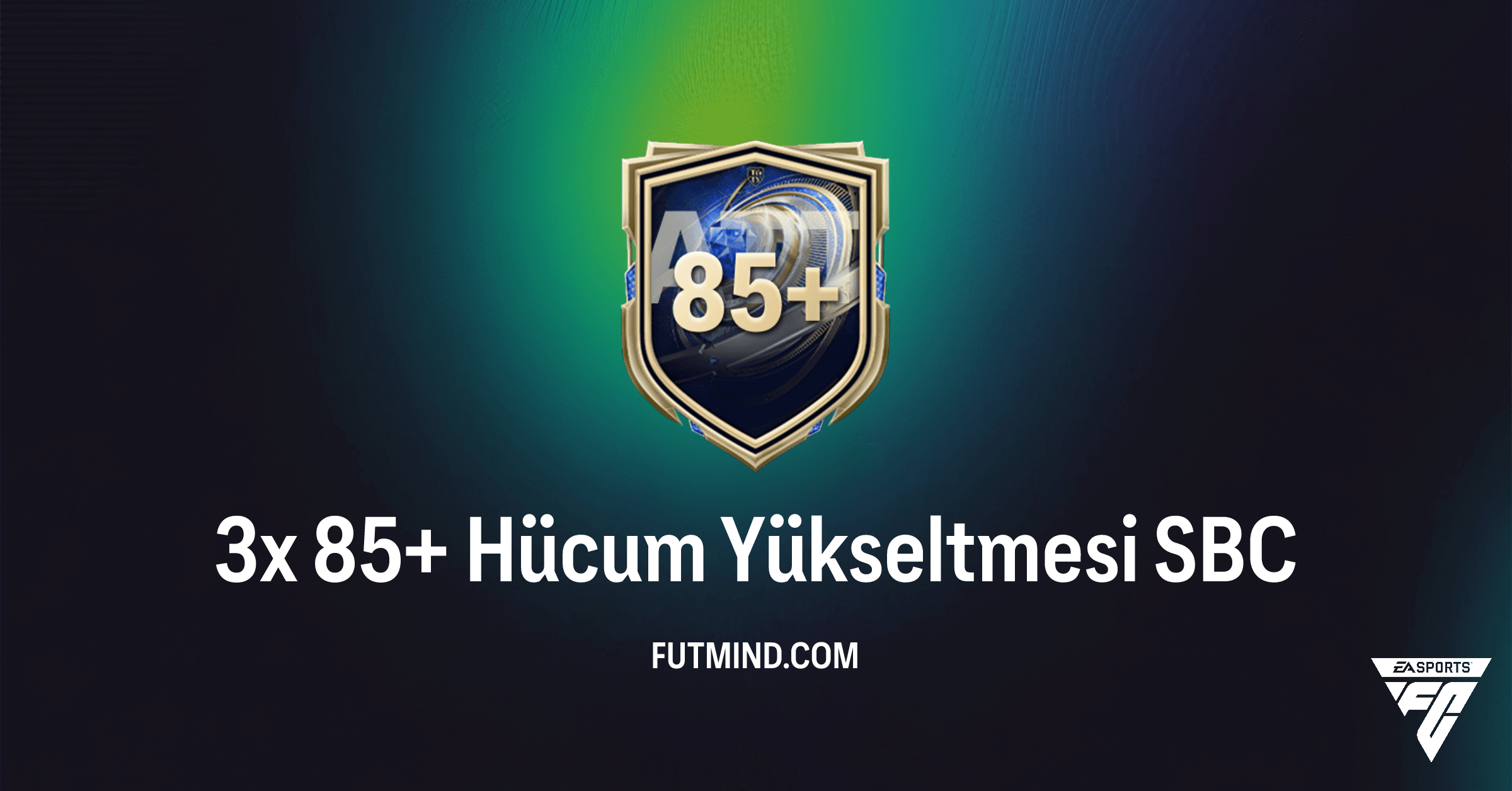 FC 26: 3x 85+ Hücum Yükseltmesi SBC Detayları ve Tamamlama Rehberi