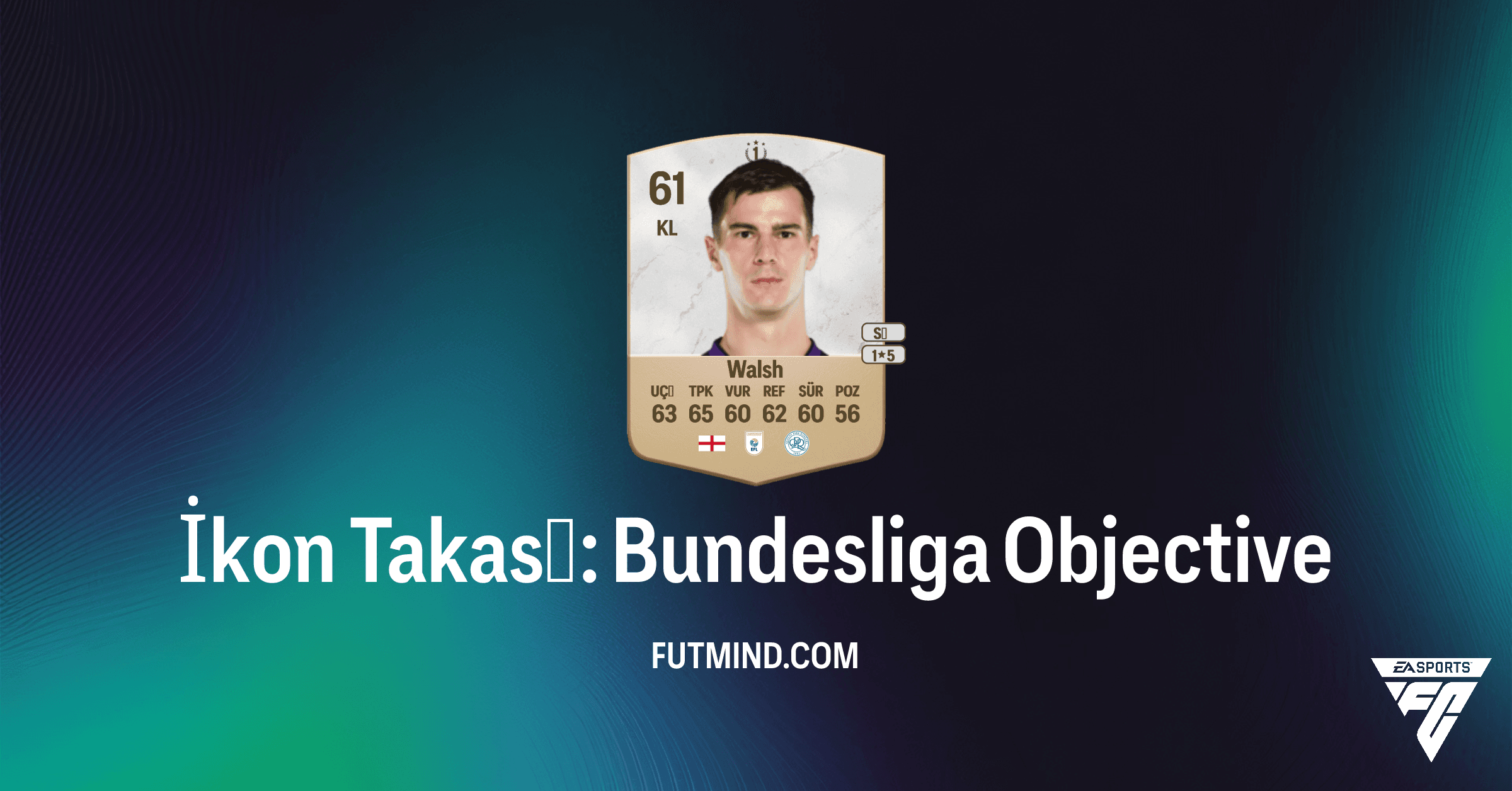 FC 26 İkon Takası: Bundesliga Görevleri ve Ödülleri - Joe Walsh Nasıl Kazanılır?