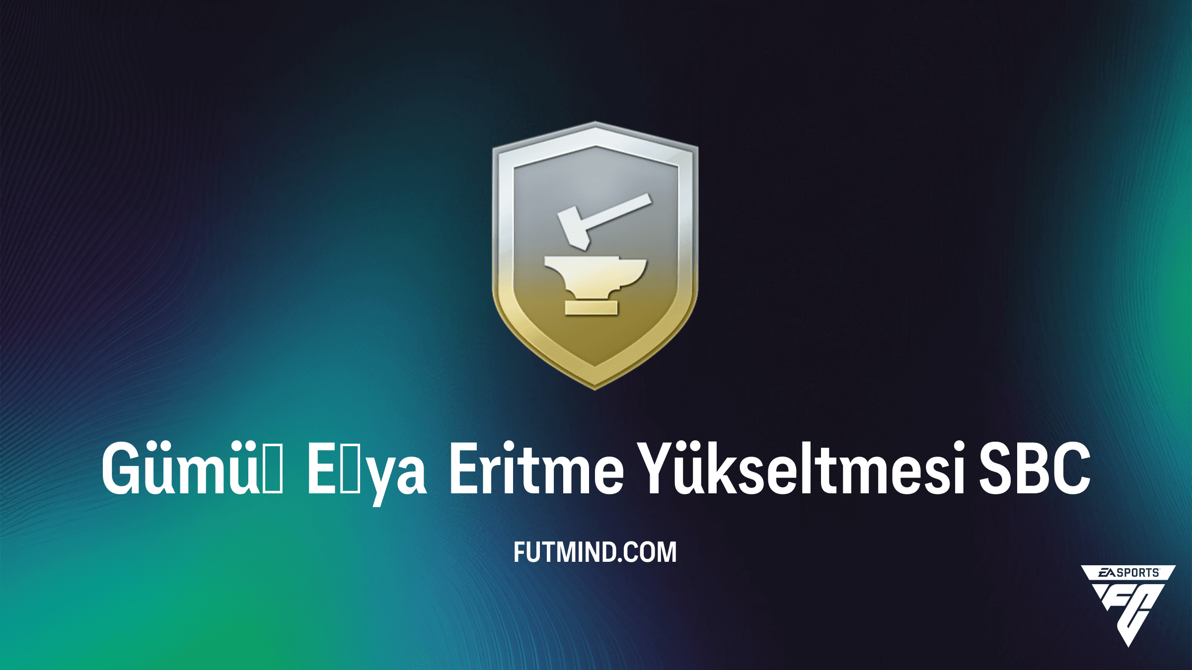 FC 26 Gümüş Eşya Eritme Yükseltmesi SBC Çözümü ve Detaylı Analizi