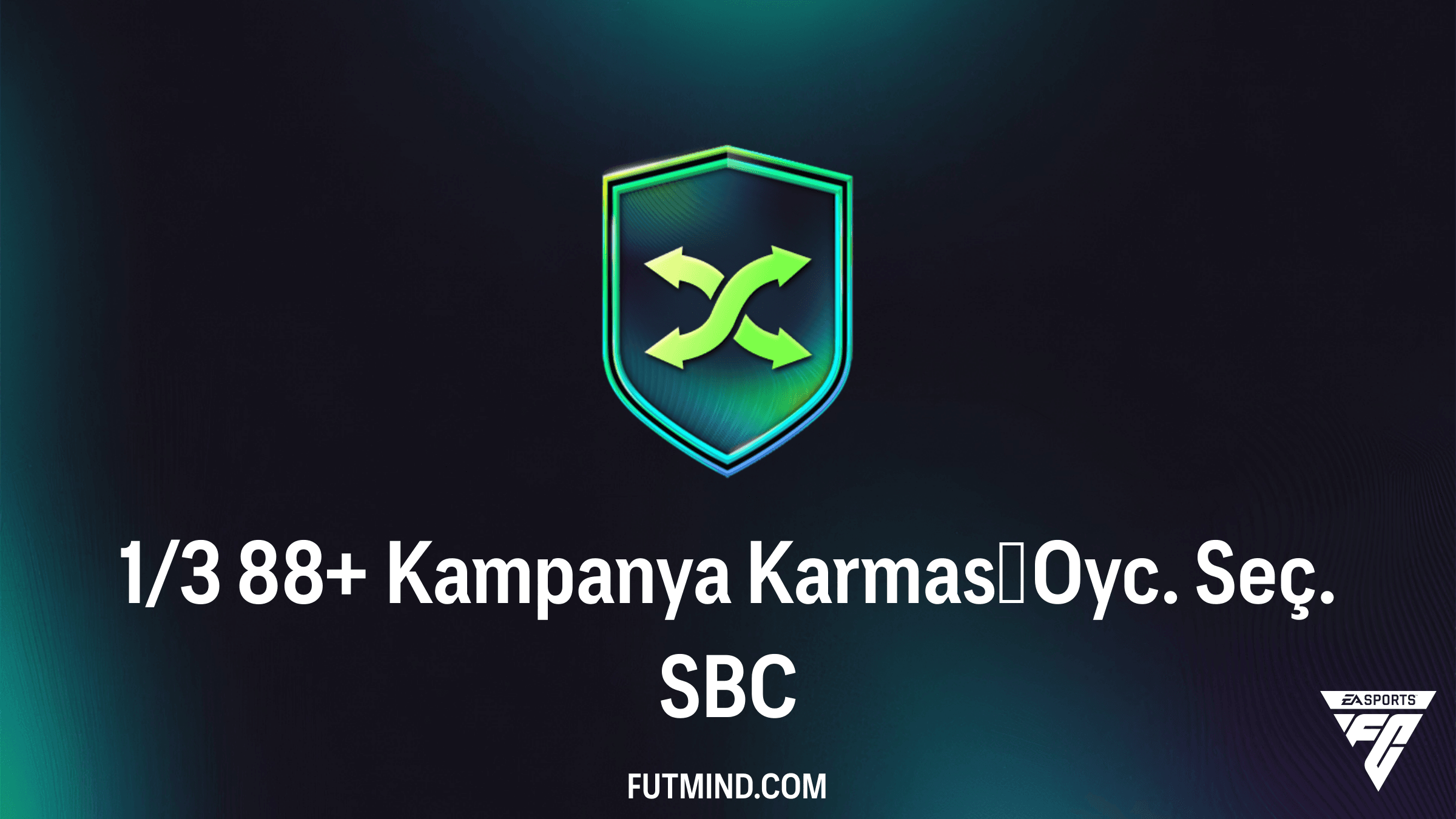 1/3 88+ Kampanya Karması Oyc. Seç. SBC Rehberi ve En Ucuz Çözüm Yolları
